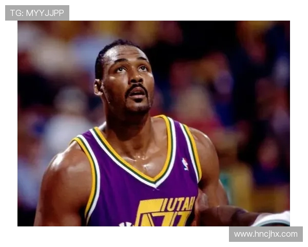 卡尔·马龙：篮球历史中的力量巨人与忠诚传奇