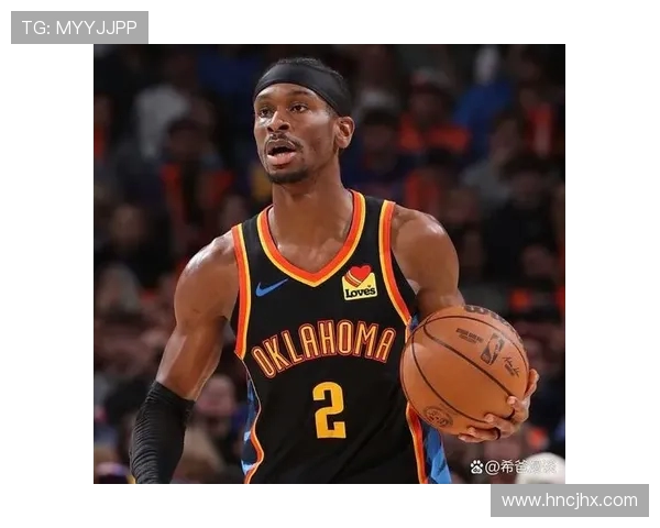 谢伊·吉尔杰斯-亚历山大的篮球生涯与成长历程分析 谢伊·吉尔杰斯-亚历山大的篮球生涯与成长历程分析